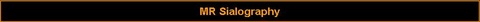 MR Sialography.jpg MR Sialography